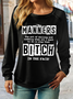 Women's Sarcasm Quotes Manners The Art of Smiling and Nodding Crew Neck Casual Sweatshirt