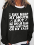 Women's Funny I Can Keep My Mouth Shut but You Can Read Casual Crew Neck Text Letters Sweatshirt