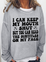 Women's Funny I Can Keep My Mouth Shut but You Can Read Casual Crew Neck Text Letters Sweatshirt