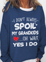 Women's Funny Grandma Gifts I Don't Always Spoil My Grandkids Oh Wait I Do Graphic Crew Neck Casual Sweatshirt