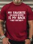 Men‘s My Favorite Childhood Memory Is My Back Not Hurting Casual T-Shirt