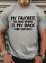 Men‘s My Favorite Childhood Memory Is My Back Not Hurting Casual T-Shirt