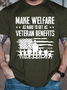 Mens‘s Make Welfare As Hard To Get As Veteran Benefits Loose Cotton Casual Crew Neck T-Shirt