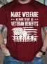 Mens‘s Make Welfare As Hard To Get As Veteran Benefits Loose Cotton Casual Crew Neck T-Shirt