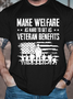 Mens‘s Make Welfare As Hard To Get As Veteran Benefits Loose Cotton Casual Crew Neck T-Shirt