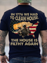 Cotton In 1776 We Had To Clean House. The House Is Filthy Again Casual T-Shirt