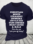 Cotton Christian White Straight Unwoke Unvaxxed Gun Owner Meat Eater Male How Else Can I Piss You Off Today Text Letters T-Shirt