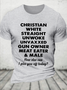 Cotton Christian White Straight Unwoke Unvaxxed Gun Owner Meat Eater Male How Else Can I Piss You Off Today Text Letters T-Shirt