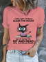 Cotton I Feel Like I Should Clean House So Im Going To Sit And Read Until The Feeling Passes Casual T-Shirt