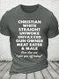 Cotton Christian White Straight Unwoke Unvaxxed Gun Owner Meat Eater Male How Else Can I Piss You Off Today Text Letters T-Shirt