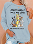 Womens God Is Great Dogs Are Good And More People Are Crazy Funny Letters Sweatshirt