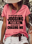 If You Ever See Me Jogging Women's T-shirt