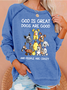 Womens God Is Great Dogs Are Good And More People Are Crazy Funny Letters Sweatshirt