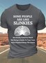 Men’s Some People Are Like Slinkies Not Really Good For Much But Bring A Smile To Your Face When Pushed Down The Stairs Cotton Casual T-Shirt
