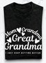 Mom grandmother great  grandmother I just keep getting better Grandma T-Shirt