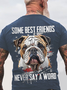 Some Best Friends Never Say A Word Cotton T-shirt