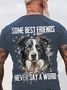 Some Best Friends Never Say A Word BORDER COLLIE Cotton T-shirt