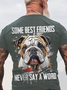 Some Best Friends Never Say A Word Cotton T-shirt