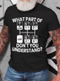 What Part Of Dont You Understand Funny Trucker Truck Driver Trucker Cotton T-Shirt