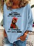 If Mama Aint Happy Aint Nobody Happy Funny Casual Sweatshirt