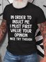 Funny In Order To Insult Me Joke Sarcastic Cotton T-shirt