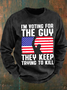 I'm Voting For The Guy They Keep Trying To Kill Men's Casual Sweatshirt