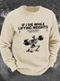If I Die While Lifting Weights Men's Casual Sweatshirt
