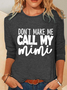 Don't Make Me Call My Mimi My Grandma Loves Me Casual Long Sleeve Shirt