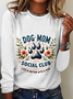 Dog Mom Social Club Life Is Better With A Dog Casual Long Sleeve Shirt