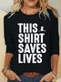 This Shirt Saves Lives Casual Long Sleeve Shirt