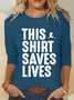 This Shirt Saves Lives Casual Long Sleeve Shirt