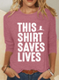 This Shirt Saves Lives Casual Long Sleeve Shirt
