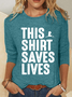 This Shirt Saves Lives Casual Long Sleeve Shirt