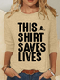 This Shirt Saves Lives Casual Long Sleeve Shirt