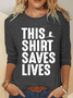 This Shirt Saves Lives Casual Long Sleeve Shirt