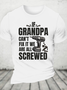 If Grandpa Can't Fix It We're All Screwed Funny Cotton T-Shirt