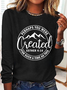 Perhaps You Were Created Casual Long Sleeve Shirt