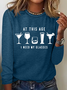 I Need My Glasses Casual Long Sleeve Shirt
