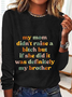 My Mom Didn't Raise A Bitch But If She Did It Was Definitely My Brother Casual Long Sleeve Shirt
