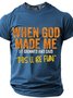 Men's When God Made Me He Grinned And Said “this'll be fun" Casual Short Sleeve T-Shirt