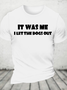 I Let The Dogs Out Cotton T-Shirt
