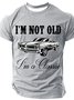 I'm Not Old I'm A Classic Cotton T-shirt