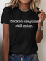 Broken Crayons Still Color Cotton T-Shirt