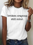 Broken Crayons Still Color Cotton T-Shirt