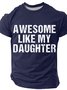 Awesome Like My Daughter Cotton T-shirt