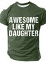 Awesome Like My Daughter Cotton T-shirt