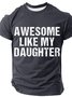 Awesome Like My Daughter Cotton T-shirt