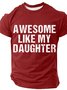 Awesome Like My Daughter Cotton T-shirt