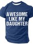 Awesome Like My Daughter Cotton T-shirt